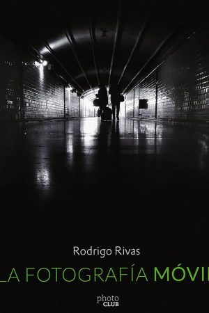 LA FOTOGRAFÍA MÓVIL-RODRIGO RIVAS