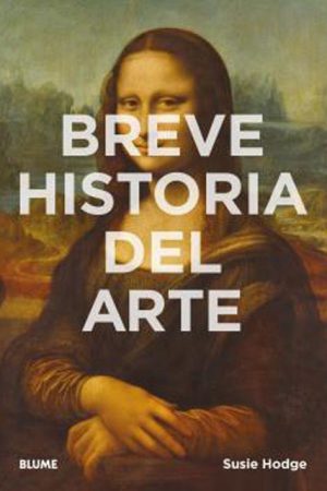 BREVE HISTORIA DEL ARTE-SUSIE HODGE
