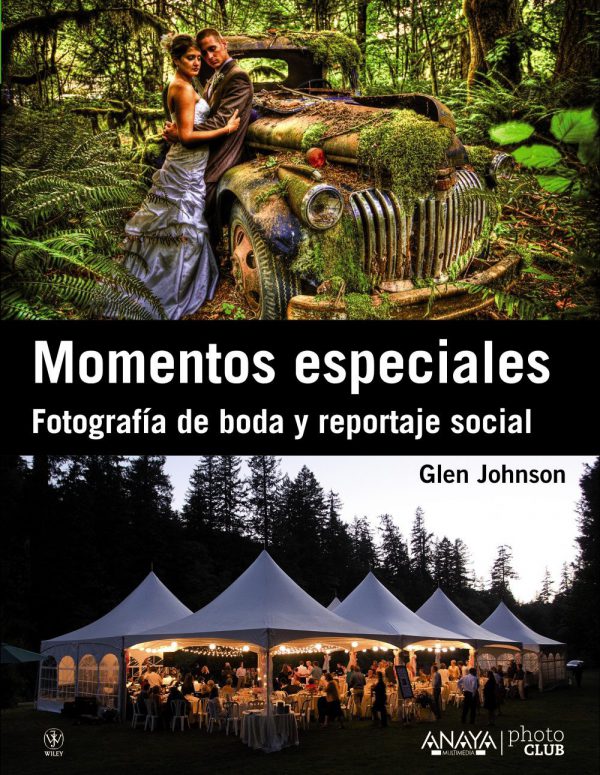 MOMENTOS ESPECIALES FOTOGRAFÍA DE BODA Y REPORTAJE SOCIAL-GLEN JOHNSON